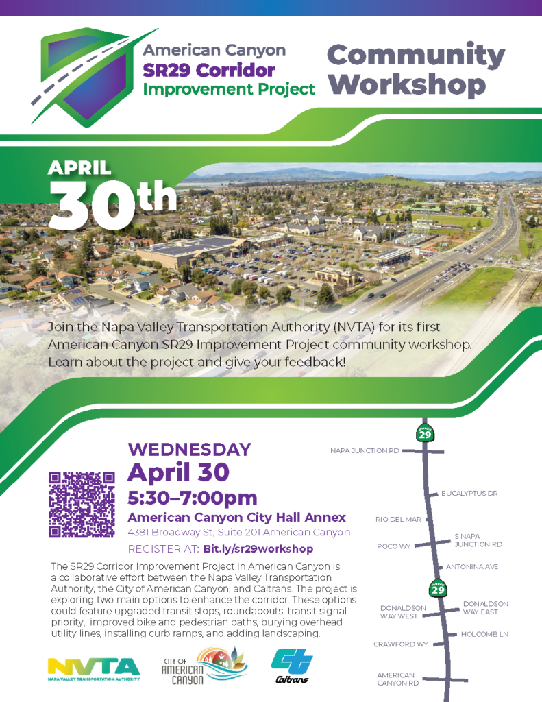 NVTA plans first community meeting on SR29 - American Canyon Improvements  When: Wednesday, April 30, 2025 — 5:30 to 7 p.m.  Where: American Canyon City Hall Annex, 4381 Broadway St., suite 201, American Canyon